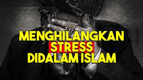 Teknik Pengelolaan Stres dalam Islam
